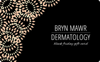 Bryn Mawr Dermatology Black Froday Gift Card